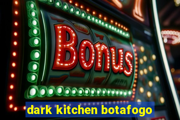 dark kitchen botafogo